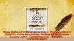 PDF  Soap Making For Beginners Teach Me Everything I Need To Know About Soap Making In 30  Read Online