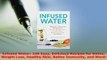 PDF  Infused Water 100 Easy Delicious Recipes for Detox Weight Loss Healthy Skin Better PDF Online