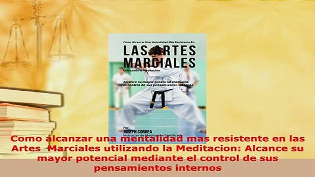 PDF  Como alcanzar una mentalidad mas resistente en las Artes  Marciales utilizando la Read Full Ebook