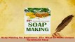 PDF  Soap Making for Beginners 30 Ways to Make Unique Handmade Soap  Read Online