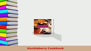 Download  Huckleberry Cookbook Read Full Ebook