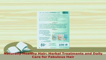 PDF  Naturally Healthy Hair Herbal Treatments and Daily Care for Fabulous Hair  EBook