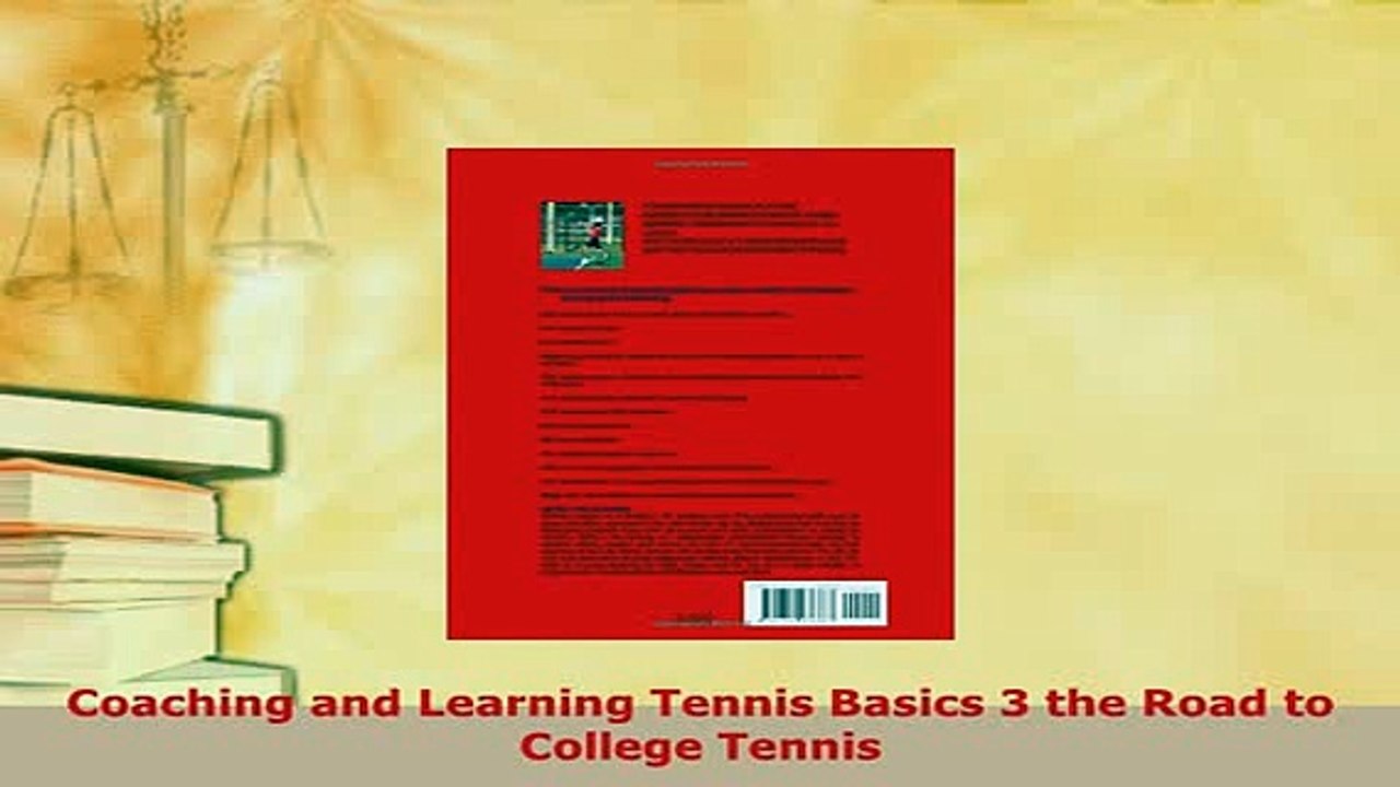 PDF  Coaching and Learning Tennis Basics 3 the Road to College Tennis Download Online