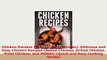 Download  Chicken Recipes Easy Chicken Recipes Delicious and Easy Chicken Recipes Baked Chicken Read Full Ebook