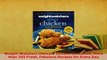 PDF  Weight Watchers Ultimate Chicken Cookbook More than 250 Fresh Fabulous Recipes for Every Read Online