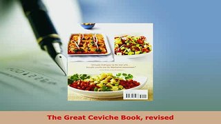 PDF  The Great Ceviche Book revised Read Online