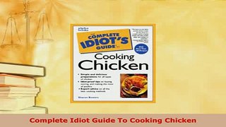 Download  Complete Idiot Guide To Cooking Chicken Download Online