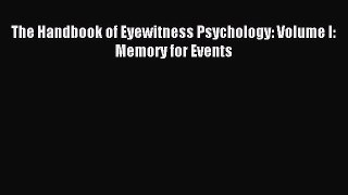 [Read PDF] The Handbook of Eyewitness Psychology: Volume I: Memory for Events Ebook Free