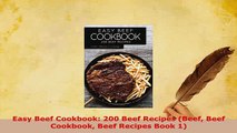 PDF  Easy Beef Cookbook 200 Beef Recipes Beef Beef Cookbook Beef Recipes Book 1 Read Full Ebook