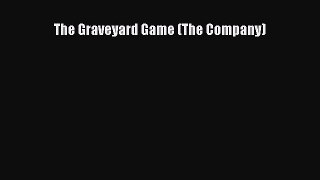 PDF The Graveyard Game (The Company)  Read Online