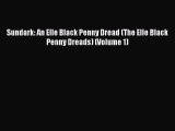 Download Sundark: An Elle Black Penny Dread (The Elle Black Penny Dreads) (Volume 1)  Read
