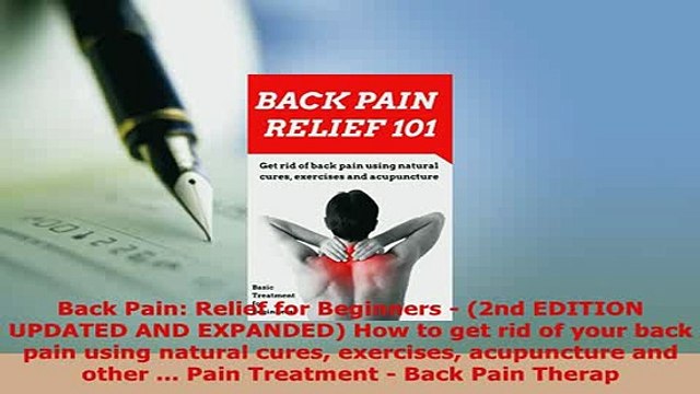 Download Back Pain Relief for Beginners 2nd EDITION UPDATED AND EXPANDED How to get rid of Read Online