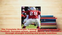 PDF  The Complete Strength Training Workout Program for Football Increase power speed agility Download Full Ebook