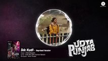 Ikk Kudi (Reprised Version) Full Song - Udta Punjab   Diljit Dosanjh   Alia Bhatt   Amit Trivedi