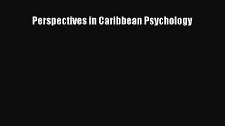 [Read PDF] Perspectives in Caribbean Psychology Download Online