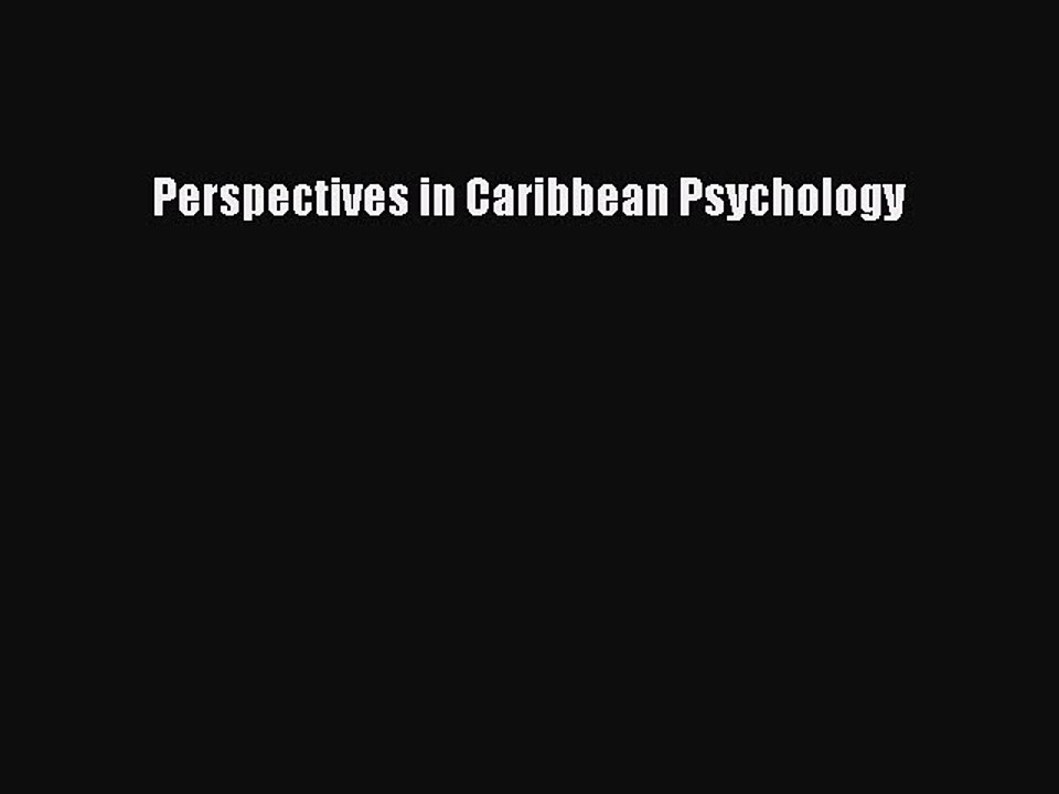[Read PDF] Perspectives in Caribbean Psychology Download Online