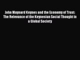 [Read book] John Maynard Keynes and the Economy of Trust: The Relevance of the Keynesian Social