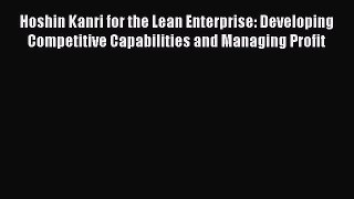 Read Hoshin Kanri for the Lean Enterprise: Developing Competitive Capabilities and Managing