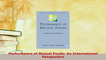 PDF  Performance of Mutual Funds An International Perspective Download Full Ebook