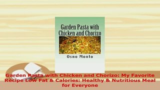 Download  Garden Pasta with Chicken and Chorizo My Favorite Recipe Low Fat  Calories Healthy  PDF Online