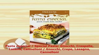 PDF  Pasta especial  Special Pasta Gnocchi Crespelle Lasana Cannelloni  Gnocchi Crepe Download Online