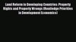 Read Land Reform in Developing Countries: Property Rights and Property Wrongs (Routledge Priorities