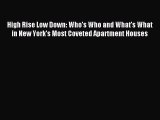 Read High Rise Low Down: Who's Who and What's What in New York's Most Coveted Apartment Houses