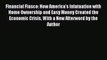 Read Financial Fiasco: How America's Infatuation with Home Ownership and Easy Money Created