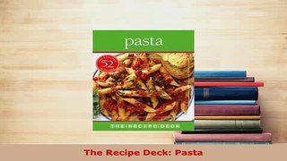 Download  The Recipe Deck Pasta Read Online