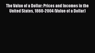 [Read book] The Value of a Dollar: Prices and Incomes in the United States 1860-2004 (Value