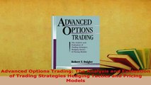 PDF  Advanced Options Trading The Analysis and Evaluation of Trading Strategies Hedging Read Full Ebook