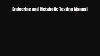 [PDF] Endocrine and Metabolic Testing Manual Download Full Ebook