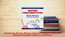 PDF  Anleitung Power Binary Option  Binäre Optionen einfach handeln German Edition Read Online