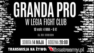 Granda PRO - Legia Fight Club - Warszawa - 14.05/2016 - Na Żywo