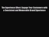 [Read book] The Experience Effect: Engage Your Customers with a Consistent and Memorable Brand