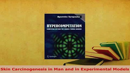Download  Skin Carcinogenesis in Man and in Experimental Models Read Full Ebook