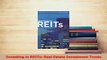 PDF  Investing in REITs Real Estate Investment Trusts Read Full Ebook