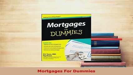 PDF  Mortgages For Dummies Read Full Ebook