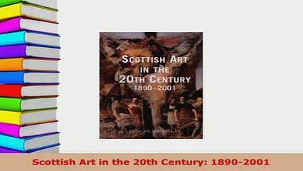 PDF  Scottish Art in the 20th Century 18902001 Read Full Ebook