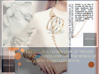 Experience Top Class Branded luxury jewellery by topstylehub