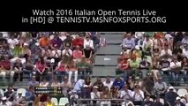 Watch - Roger Federer vs Dominic Thiem internazionali roma 2016 - Day 4.