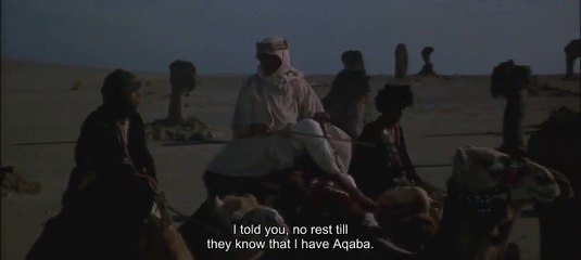 "Can we not rest" - Lawrence of Arabia