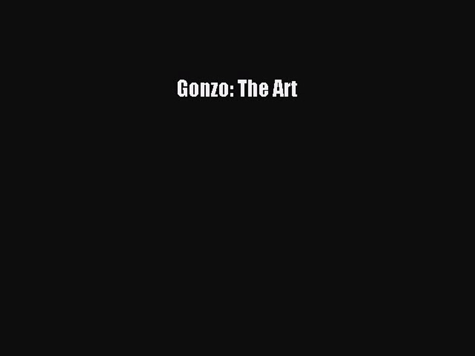 [Download PDF] Gonzo: The Art Read Online