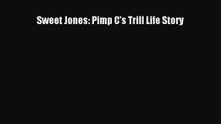 [Download PDF] Sweet Jones: Pimp C's Trill Life Story PDF Free