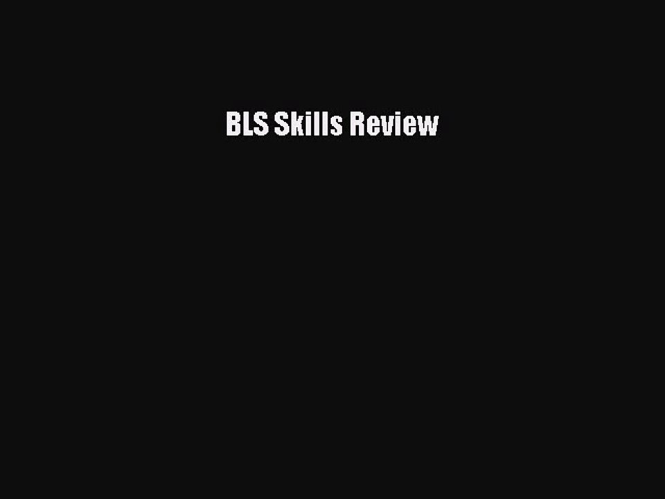 Read BLS Skills Review Ebook Free