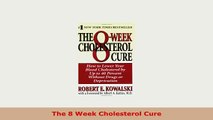 PDF  The 8 Week Cholesterol Cure Download Full Ebook