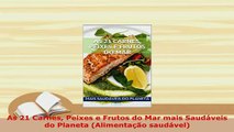 Download  As 21 Carnes Peixes e Frutos do Mar mais Saudáveis do Planeta Alimentação saudável Read Online