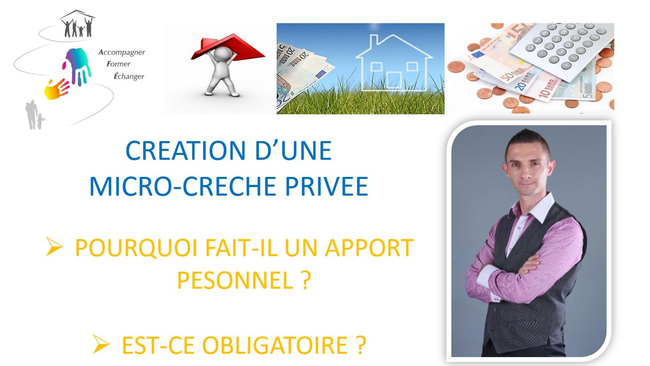 Création de micro-crèche(s): L'APPORT PERSONNEL est-il obligatoire?