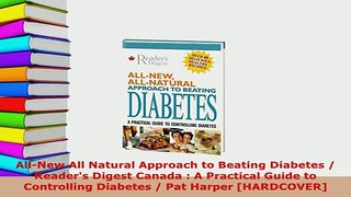 PDF  AllNew All Natural Approach to Beating Diabetes  Readers Digest Canada  A Practical PDF Book Free