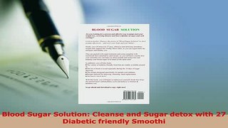 PDF  Blood Sugar Solution Cleanse and Sugar detox with 27 Diabetic friendly Smoothi Ebook